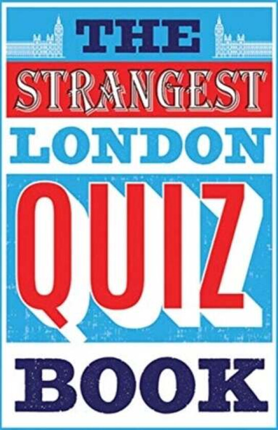 The Strangest London Quiz Book av Tom Quinn