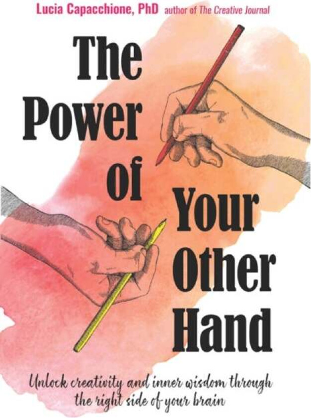 The Power of Your Other Hand av Lucia (Lucia Capacchione) Capacchione