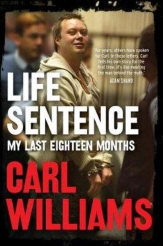 Life Sentence av Carl Williams