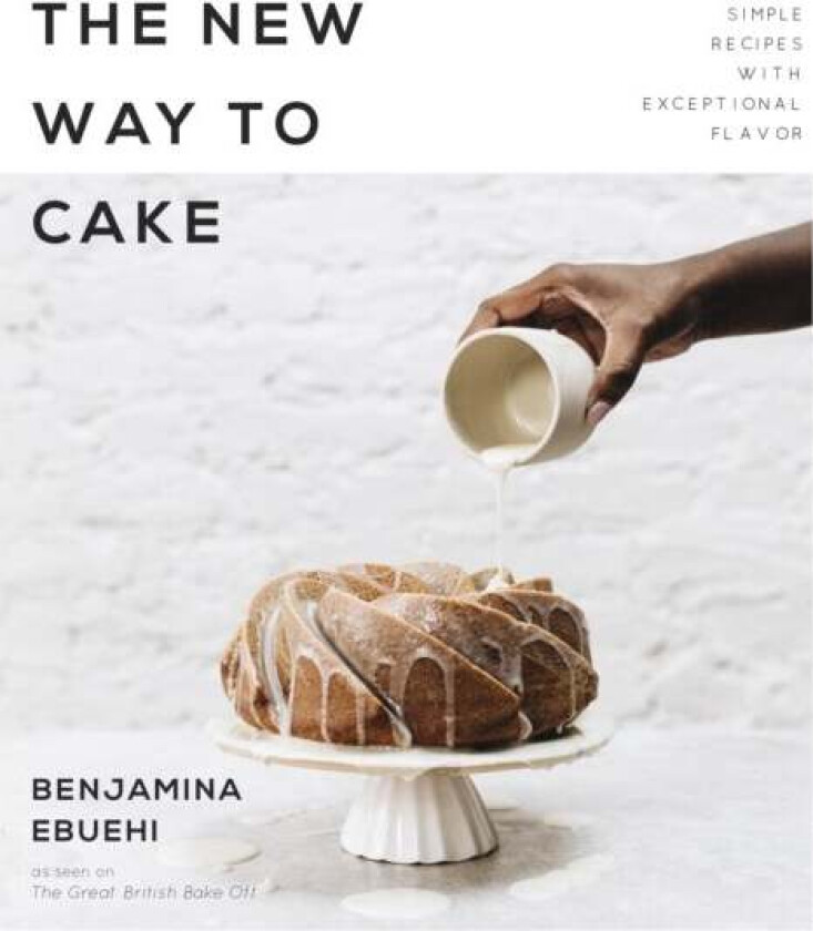 The New Way to Cake av Benjamina Ebuehi