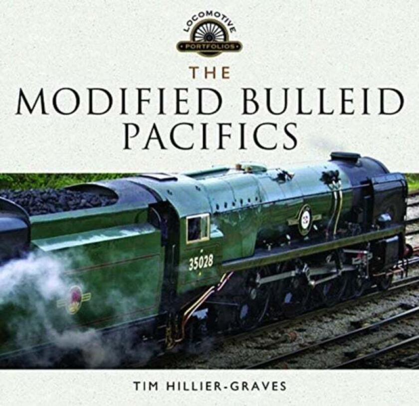 The Modified Bulleid Pacifics av Hillier-Graves Tim