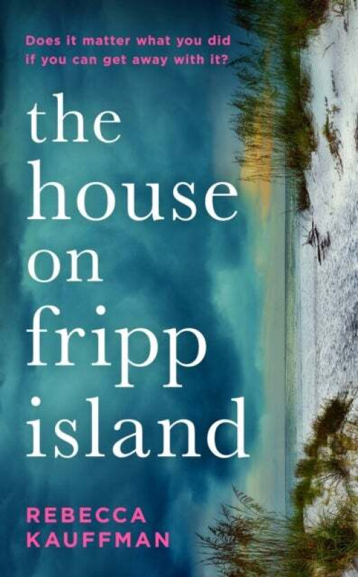 The House on Fripp Island av Rebecca Kauffman