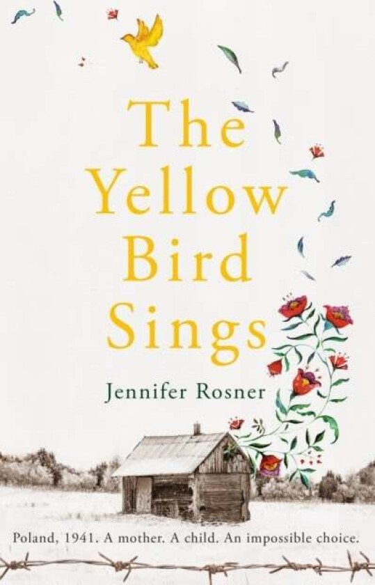 The Yellow Bird Sings av Jennifer Rosner