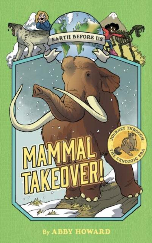 Mammal Takeover! (Earth Before Us #3) av Abby Howard