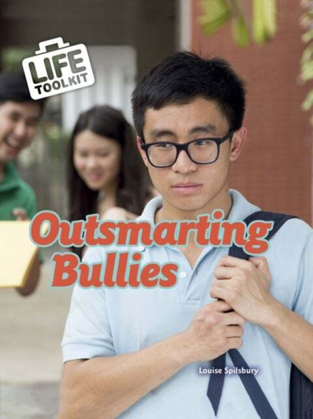 Outsmarting Bullies av Louise Spilsbury