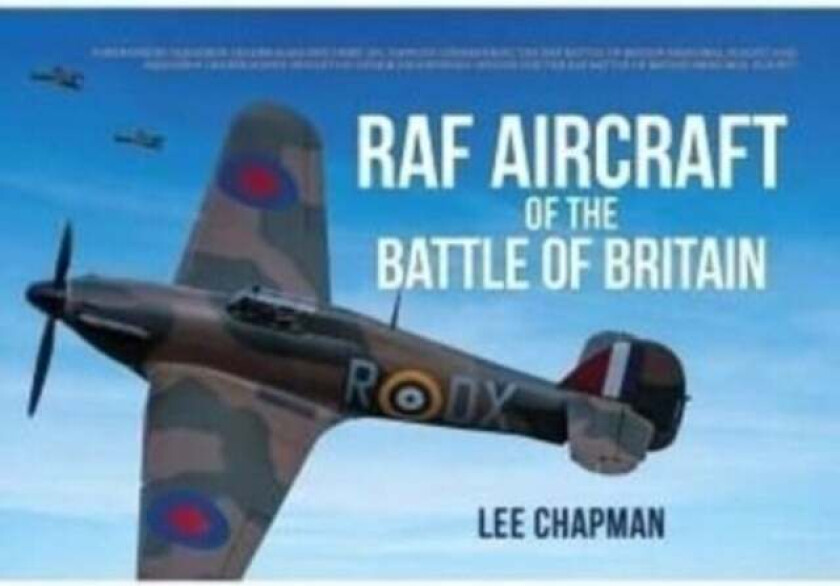 RAF AIRCRAFT OF THE BATTLE OF BRITAIN av L CHAPMAN