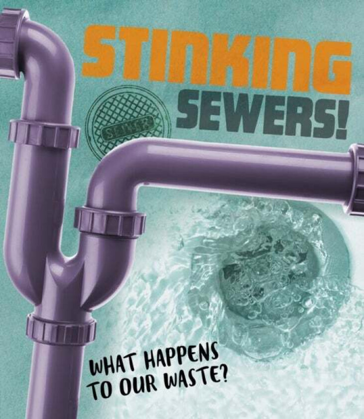 Stinking Sewers! av Riley Flynn