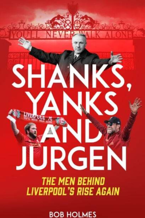 Shanks, Yanks and Jurgen av Bob Holmes