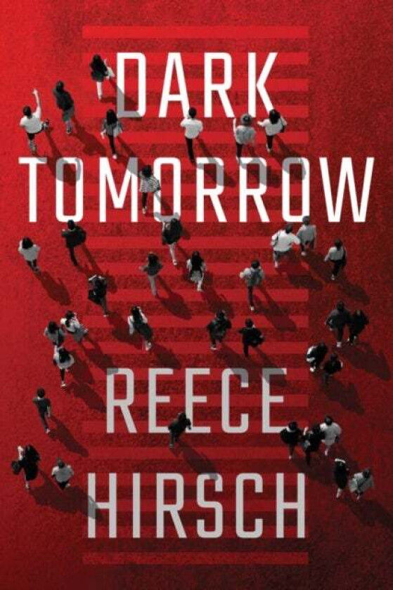 Dark Tomorrow av Reece Hirsch