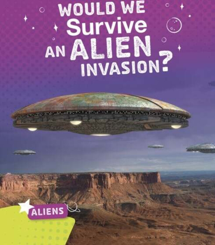 Would We Survive an Alien Invasion? av Katie Chanez