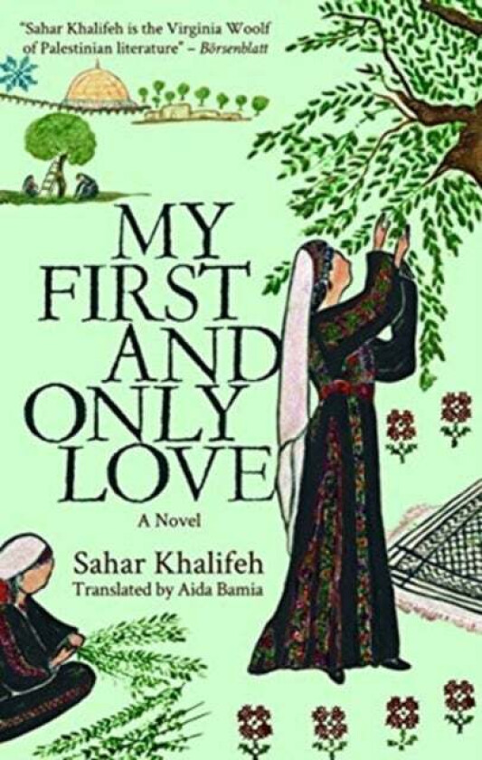 My First and Only Love av Sahar Khalifeh