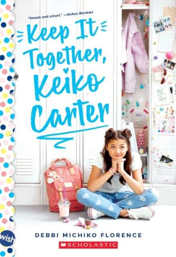 Keep It Together, Keiko Carter: A Wish  Novel av Debbi Michiko Florence