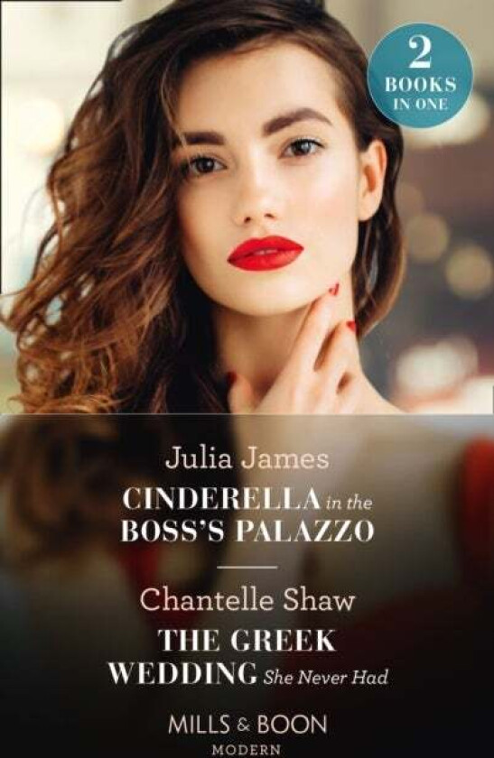 Cinderella In The Boss's Palazzo / The Greek Wedding She Never Had av Julia James, Chantelle Shaw