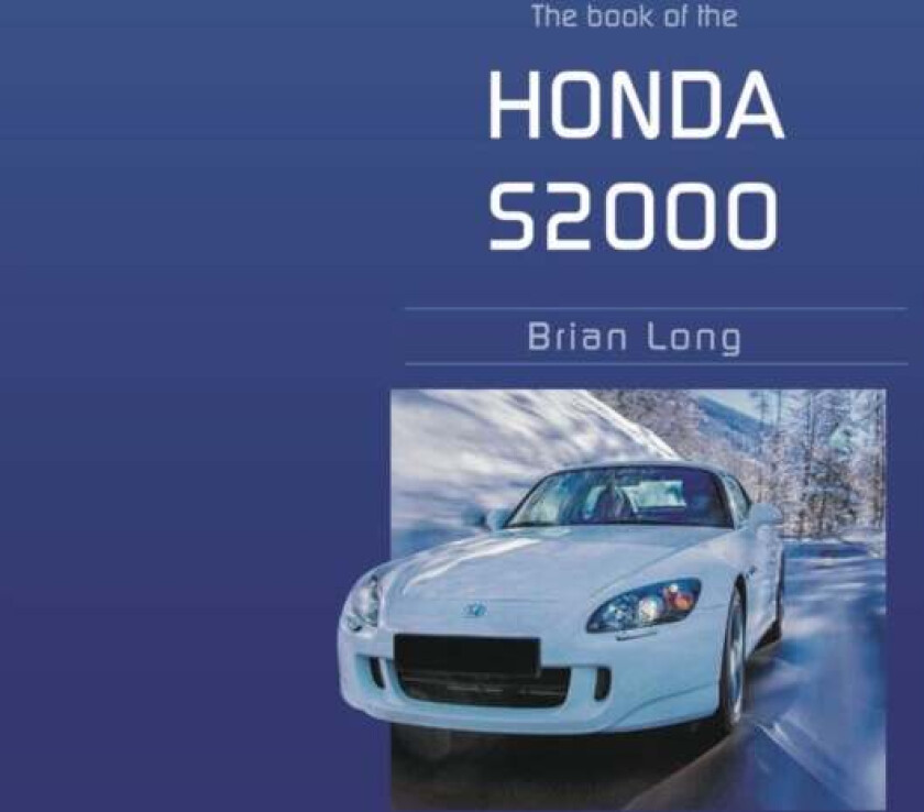 The Book of the Honda S2000 av Brian Long