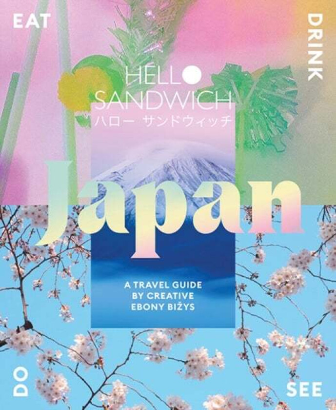 Hello Sandwich Japan av Ebony Bizys