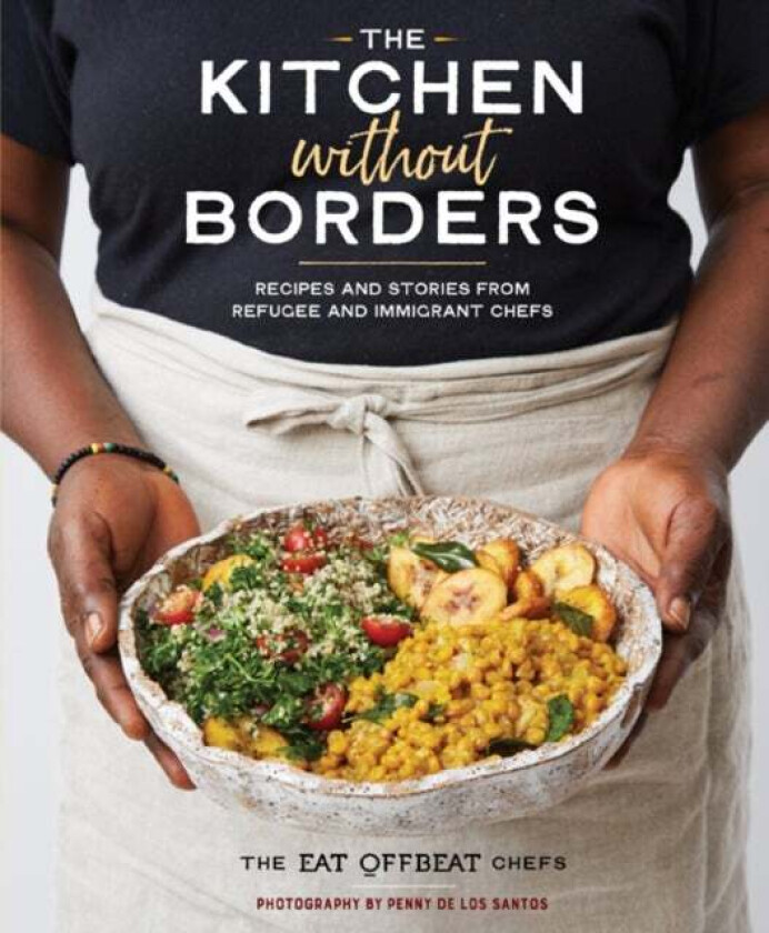 The Kitchen Without Borders av The Penny Eat Offbeat Chefs, De Los Santos