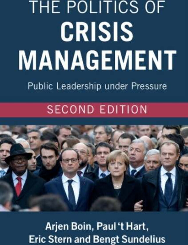 The Politics of Crisis Management av Arjen (Universiteit Leiden) Boin, Paul ( 't Hart
