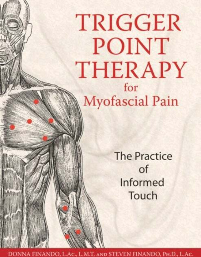 Trigger Point Therapy for Myofascial Pain av Donna (Donna Finando) Finando, Steven Finando