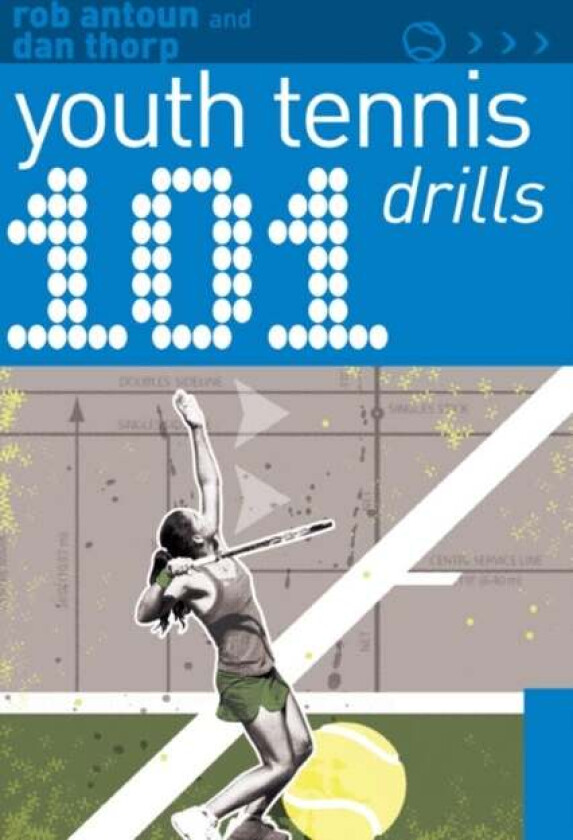 101 Youth Tennis Drills av Dan Thorp, Rob Antoun