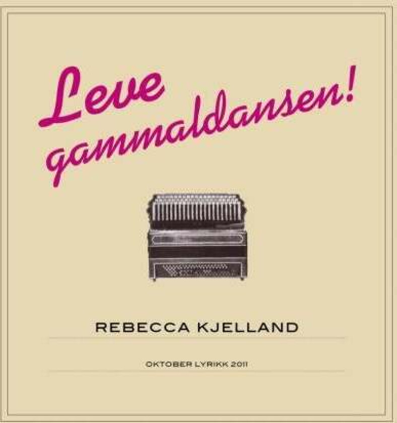 Leve gammaldansen! av Rebecca Kjelland