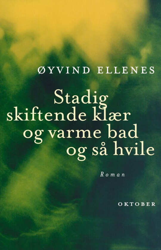 Stadig skiftende klær og varme bad og så hvile av Øyvind Ellenes