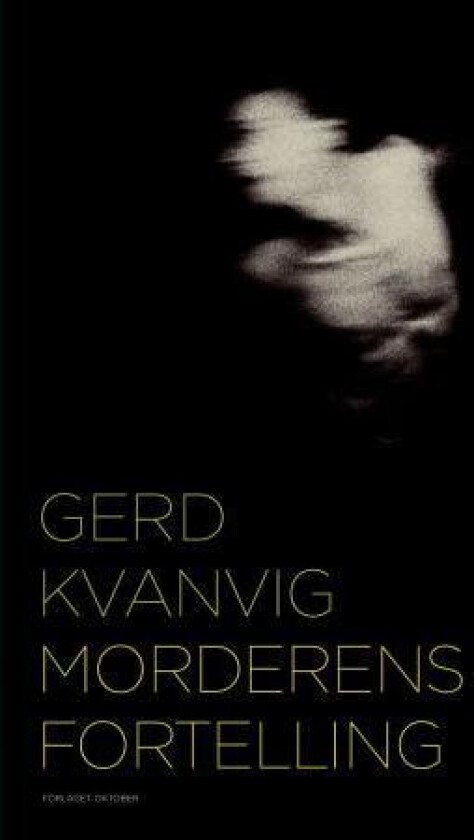 Morderens fortelling av Gerd Kvanvig