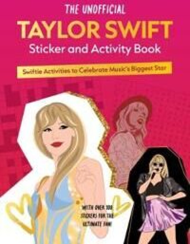 The Unofficial Taylor Swift Sticker and Activity Book