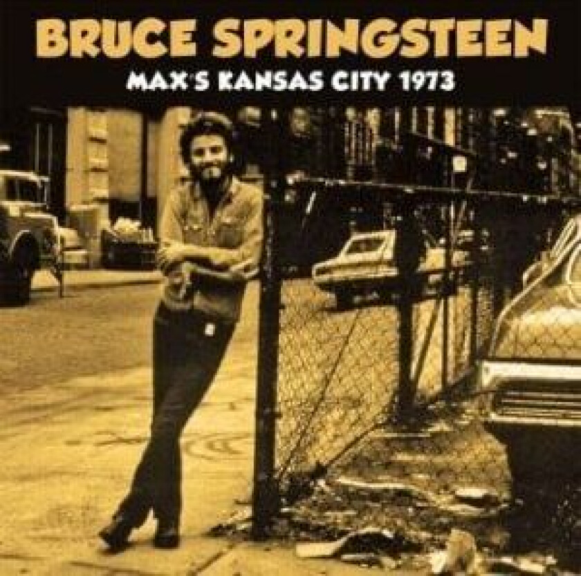 Bruce Springsteen - Max's Kansas City 1973: Live Broadcast