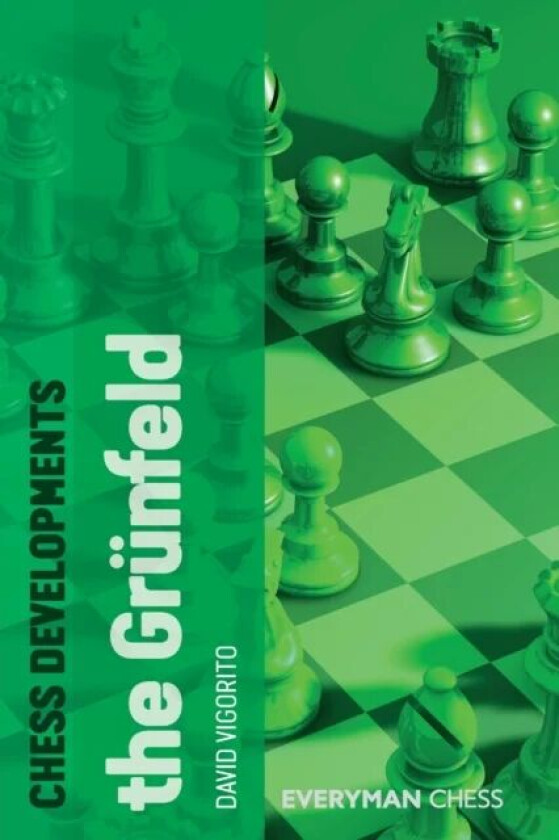 Chess Developments: The Grunfeld av David Vigorito