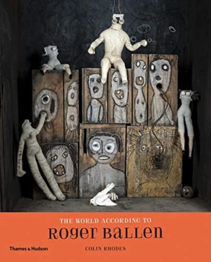 The World According to Roger Ballen av Roger Ballen, Colin Rhodes