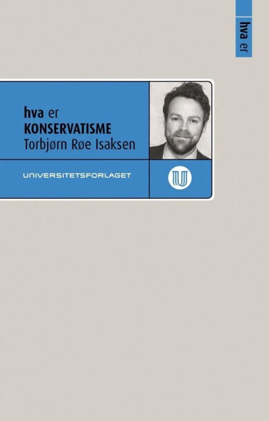 Hva er konservatisme av Torbjørn Røe Isaksen