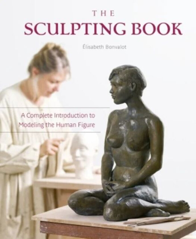 The Sculpting Book av Elisabeth Bonvalot