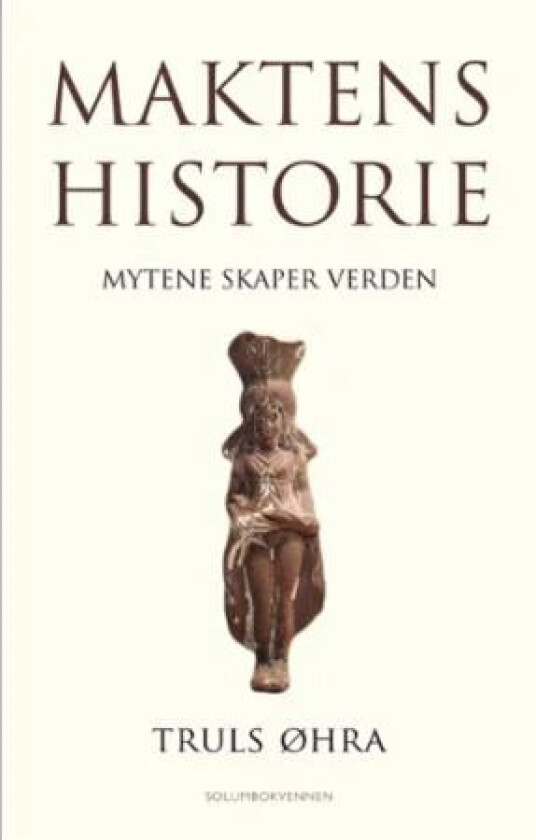 Maktens historie av Truls Øhra