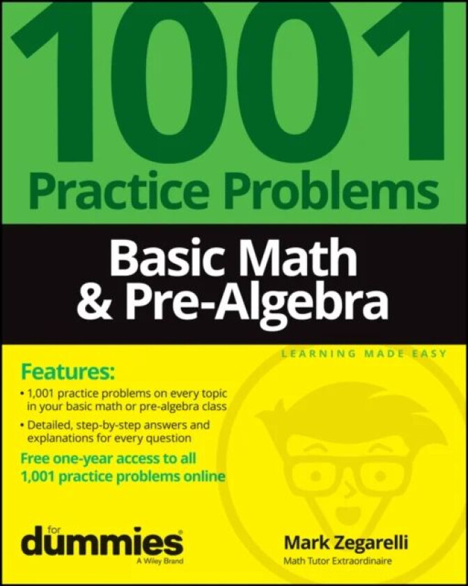 Basic Math & Pre-Algebra: 1001 Practice Problems For Dummies (+ Free Online Practice) av M Zegarelli