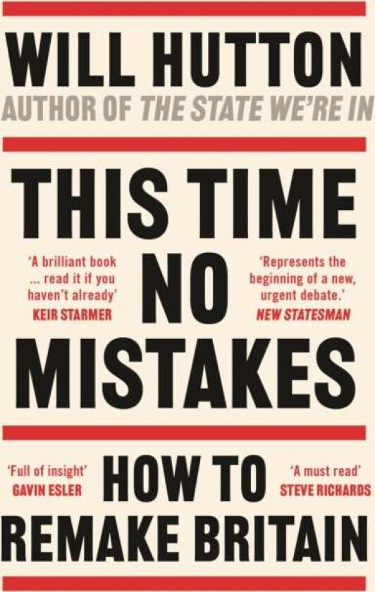 This Time No Mistakes av Will Hutton