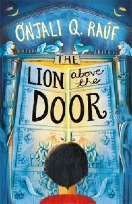 The Lion Above the Door av Onjali Q. Rauf