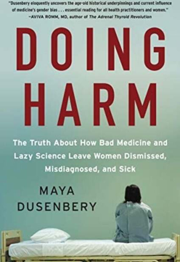 Doing Harm av Maya Dusenbery