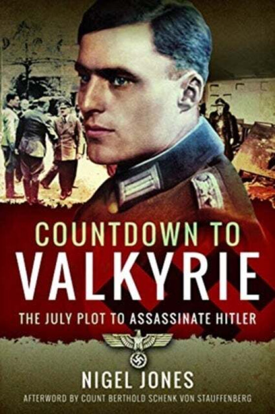 Countdown to Valkyrie av Nigel Jones