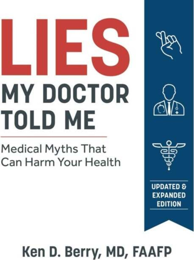Lies My Doctor Told Me av Ken Berry