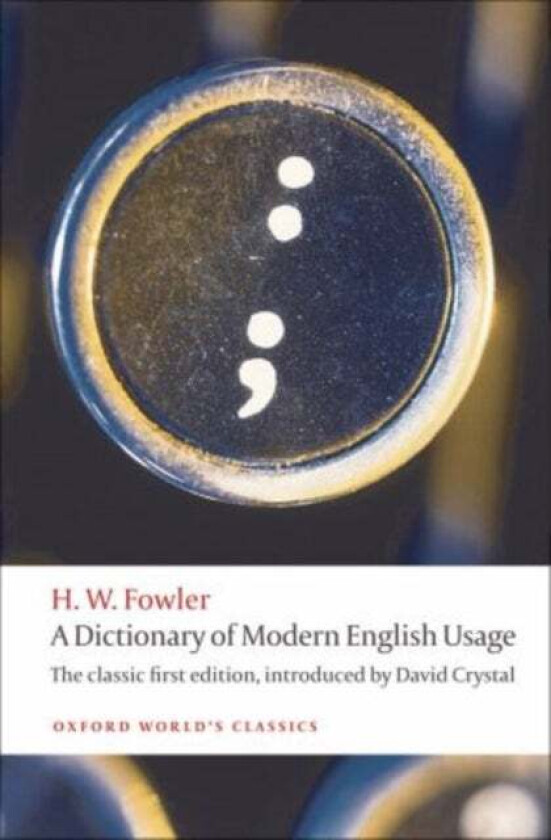 A Dictionary of Modern English Usage av H. W. Fowler