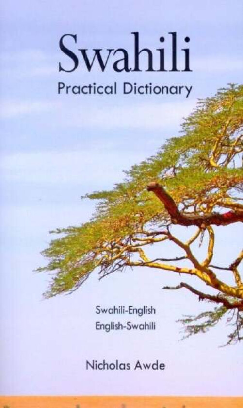Swahili-English/English-Swahili Practical Dictionary av Nicholas Awde