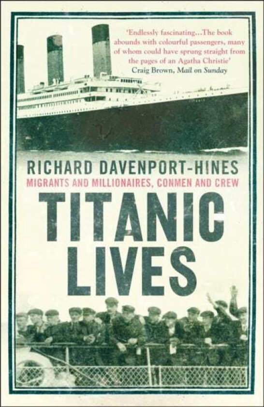 Titanic Lives av Richard Davenport-Hines