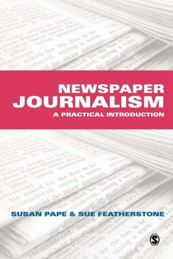 Newspaper Journalism av Susan Pape, Susan Featherstone