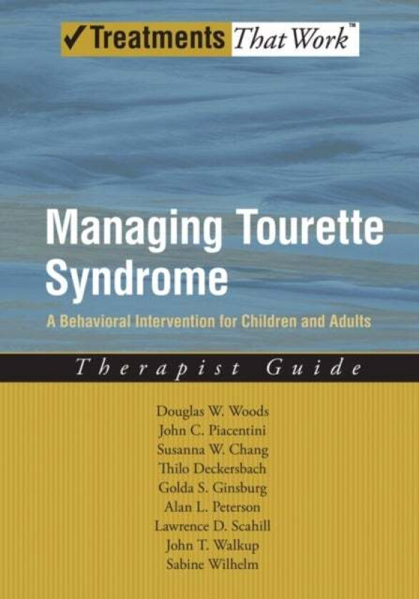 Managing Tourette Syndrome av Douglas W (Associate Professor of Psychology and Director of Clinical Training Associate Professor of Psychology and Dir