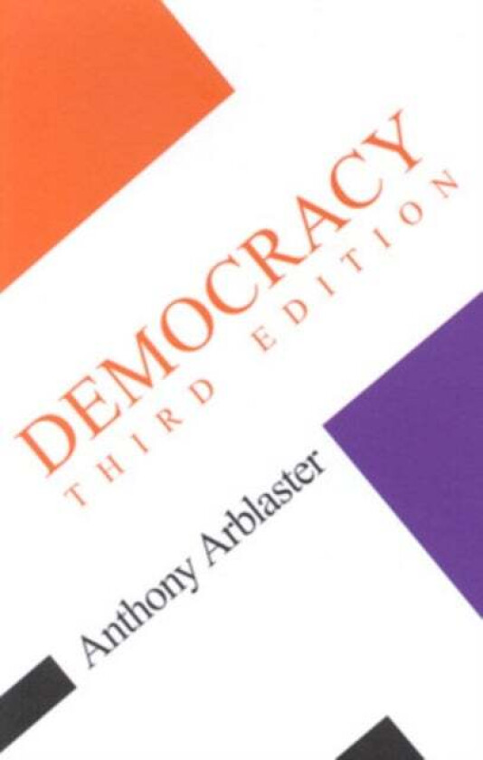 Democracy Third Edition av Anthony Arblaster