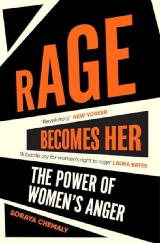 Rage Becomes Her av Soraya Chemaly