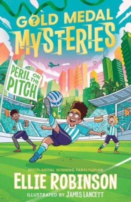 Gold Medal Mysteries: Peril on the Pitch av Ellie Robinson