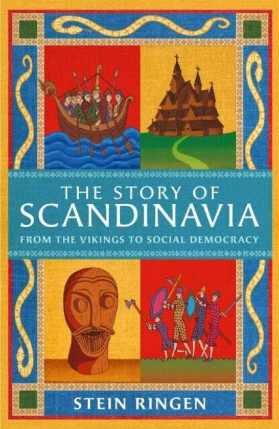 The Story of Scandinavia av Stein Ringen