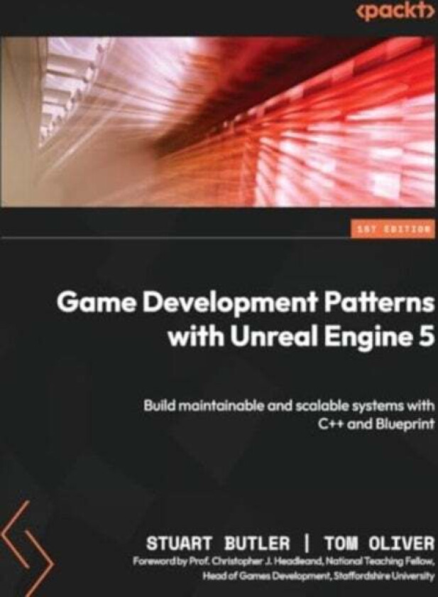 Game Development Patterns with Unreal Engine 5 av Stuart Butler, Tom Oliver