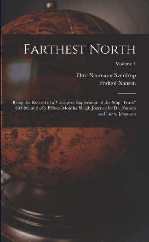 Farthest North av Fridtjof Nansen, Otto Neumann Sverdrup